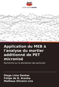 Produktbild: Application du MEB &agrave; l'analyse du mortier additionn&eacute; de PET micronis&eacute;