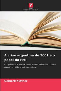 Produktbild: A crise argentina de 2001 e o papel do FMI