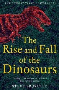 Produktbild: The Rise and Fall of the Dinosaurs