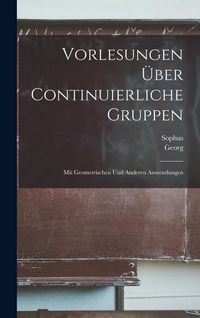 Produktbild: Vorlesungen &uuml;ber continuierliche Gruppen