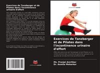 Produktbild: Exercices de Tanzberger et de Pilates dans l'incontinence urinaire d'effort