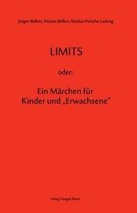 Produktbild: LIMITS oder: Ein M&auml;rchen f&uuml;r Kinder und "Erwachsene"
