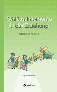 Produktbild: Schl&uuml;sselmomente in der Erziehung