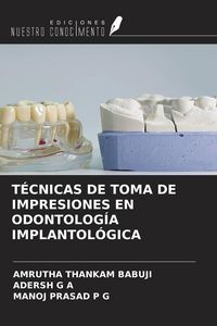 Produktbild: T&Eacute;CNICAS DE TOMA DE IMPRESIONES EN ODONTOLOG&Iacute;A IMPLANTOL&Oacute;GICA