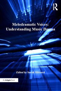 Produktbild: Melodramatic Voices: Understanding Music Drama