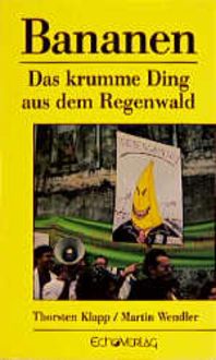 Produktbild: Bananen - Das krumme Ding aus dem Regenwald