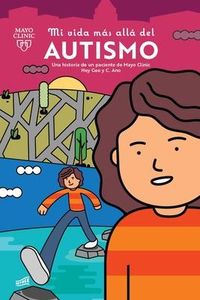 Produktbild: Mi Vida M&aacute;s All&aacute; del Autismo: Una Historia de Un Paciente de Mayo Clinic