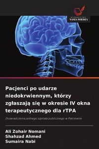 Produktbild: Pacjenci po udarze niedokrwiennym, kt&oacute;rzy zg&iquest;aszaj&iquest; si&iquest; w okresie IV okna terapeutycznego dla rTPA