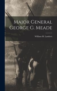 Produktbild: Major General George G. Meade