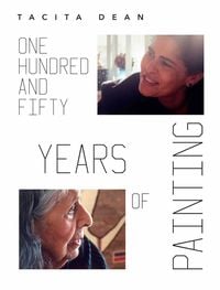Produktbild: Tacita Dean. One Hundred and Fifty Years of Painting