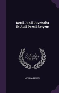 Produktbild: Decii Junii Juvenalis Et Auli Persii Satyr&aelig;