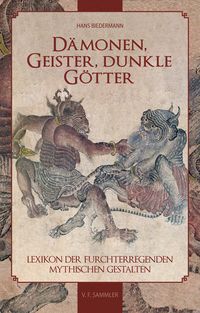 Bild vom Artikel Dämonen, Geister, dunkle Götter vom Autor Hans Biedermann