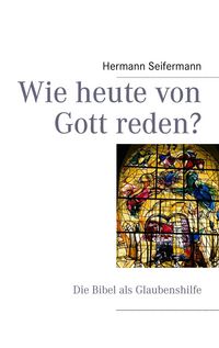 Produktbild: Wie heute von Gott reden?