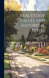 Produktbild: Real Estate Values and Historical Notes