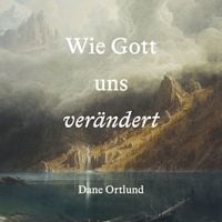 Produktbild: Wie Gott uns ver&auml;ndert