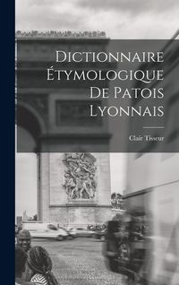 Produktbild: Dictionnaire &eacute;tymologique de patois lyonnais