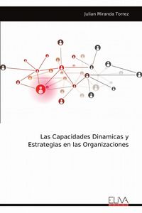 Produktbild: Las Capacidades Dinamicas y Estrategias en las Organizaciones