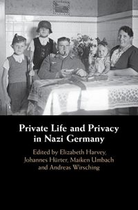 Produktbild: Private Life and Privacy in Nazi Germany