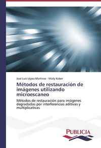 Produktbild: L&oacute;pez Mart&iacute;nez, J: M&eacute;todos de restauraci&oacute;n de im&aacute;genes utili