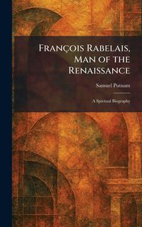 Produktbild: Fran&ccedil;ois Rabelais, Man of the Renaissance