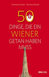 Bild vom Artikel 50 Dinge, die ein Wiener getan haben muss vom Autor Alexandra Gruber