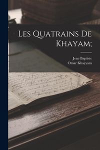 Produktbild: Les quatrains de Khayam;