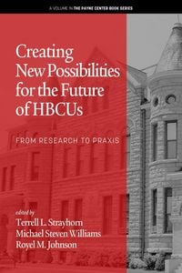 Produktbild: Creating New Possibilities for the Future of HBCUs