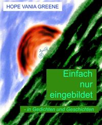 Produktbild: Einfach nur eingebildet - in Gedichten und Geschichten
