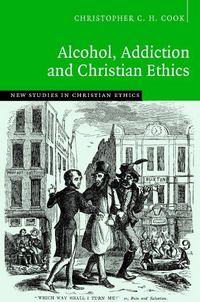 Produktbild: Alcohol, Addiction and Christian Ethics
