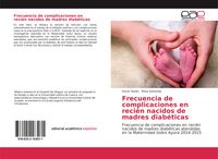 Produktbild: Frecuencia de complicaciones en reci&eacute;n nacidos de madres diab&eacute;ticas