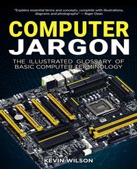 Produktbild: Computer Jargon - The Illustrated Glossary of Basic Computer Terminology
