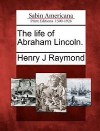 Produktbild: The Life of Abraham Lincoln.