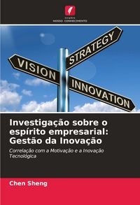 Produktbild: Investiga&ccedil;&atilde;o sobre o esp&iacute;rito empresarial: Gest&atilde;o da Inova&ccedil;&atilde;o