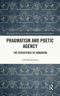 Produktbild: Pragmatism and Poetic Agency