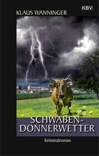 Bild vom Artikel Schwaben-Donnerwetter vom Autor Klaus Wanninger