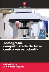 Produktbild: Tomografia computorizada de feixe c&oacute;nico em ortodontia
