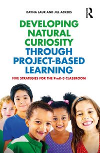 Produktbild: Developing Natural Curiosity through Project-Based Learning