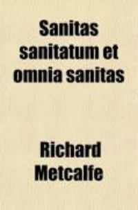 Produktbild: Sanitas Sanitatum Et Omnia Sanitas