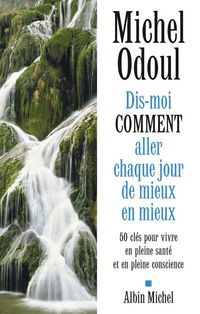 Produktbild: Dis-moi comment aller chaque jour de mieux en mieux