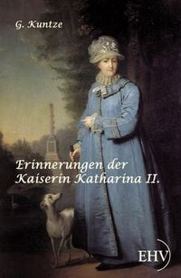 Produktbild: Erinnerungen der Kaiserin Katharina II.