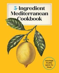 Produktbild: 5-Ingredient Mediterranean Cookbook