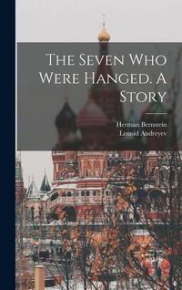 Produktbild: The Seven who Were Hanged. A Story