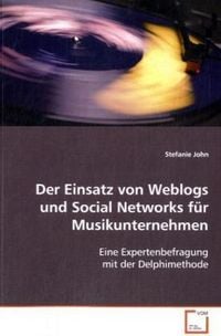 Produktbild: John Stefanie: Der Einsatz von Weblogs und Social Networks f
