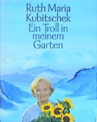 Bild vom Artikel Ein Troll in meinem Garten vom Autor Ruth M. Kubitschek
