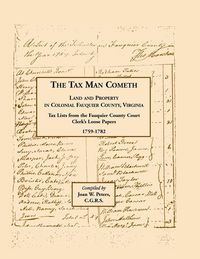 Produktbild: The Tax Man Cometh. Land and Property in Colonial Fauquier County, Virginia