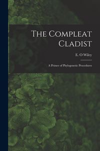 Produktbild: The Compleat Cladist: A Primer of Phylogenetic Procedures