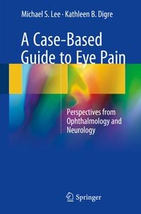 Produktbild: A Case-Based Guide to Eye Pain