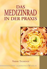 Produktbild: Das Medizinrad in der Praxis