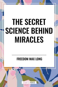 Produktbild: The Secret Science Behind Miracles
