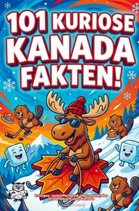 Produktbild: 101 kuriose Kanada Fakten!